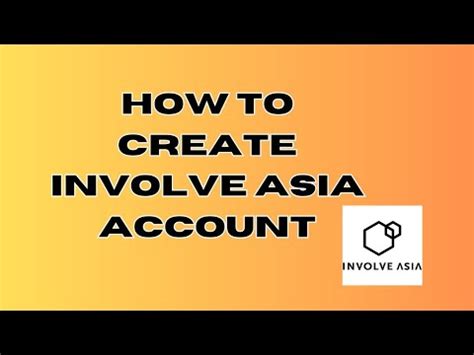 Create an Involve Asia Account.